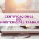 Certificaciones del Ministerio de Trabajo