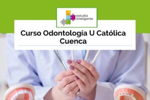 Curso Odontología U Católica Cuenca