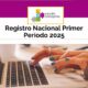 Registro Nacional Primer Periodo