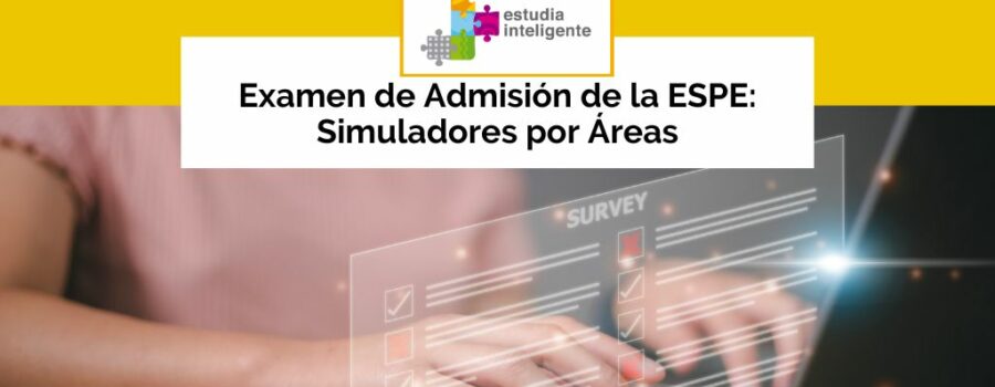 Examen de Admisión de la ESPE: Simuladores por Áreas