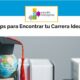 Tips para Encontrar tu Carrera Ideal