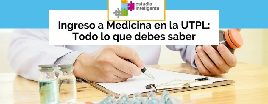 Ingreso a Medicina en la UTPL: Todo lo que debes saber