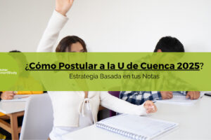 🎓 ¿Cómo Postular a la Universidad de Cuenca 2025? Estrategia Basada en Tus Notas