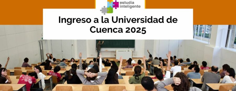 Ingreso a la Universidad de Cuenca 2025